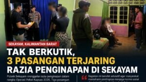 Tak Berkutik, 3 Pasangan Terjaring Razia Penginapan di Sekayam